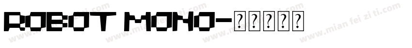 robot mono字体转换